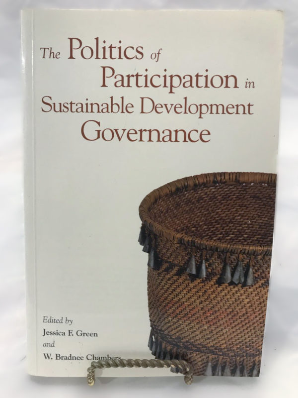 The Politics of Participation in Sustainable Development Governance Edited by Jessica F. Green - The Nook Yamba Second Hand Books