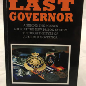The Last Governor by John W Heffernan Self Published 2017 - The Nook Yamba Second Hand Books