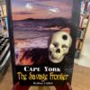 Cape York The Savage Frontier - The Nook Yamba Second Hand Books