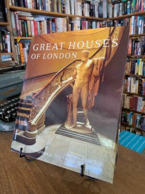 Great Houses of London by James Stourton - Signed