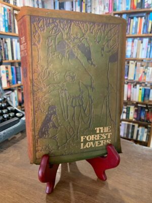 The Forest Lovers: A Romance by Maurice Hewlett 1909