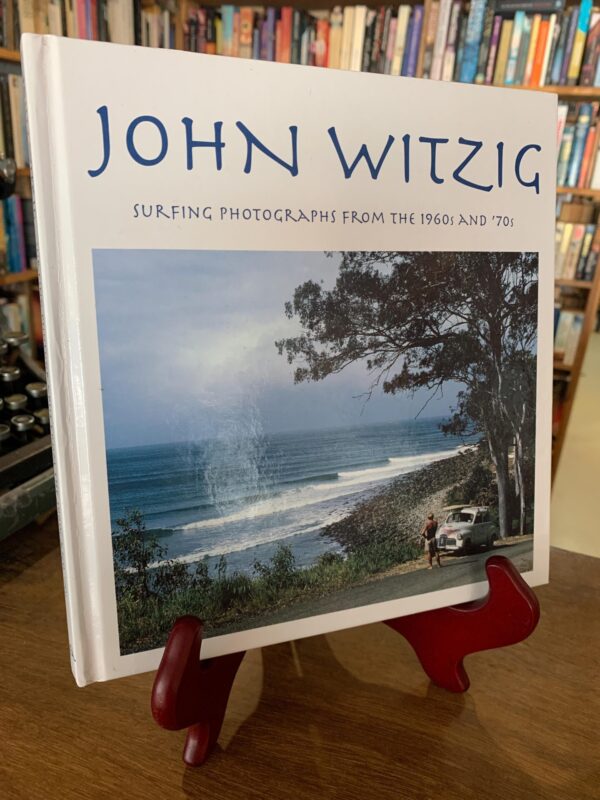 John Witzig: Surfing Photographs from the 1960s and 70s - The Nook Yamba